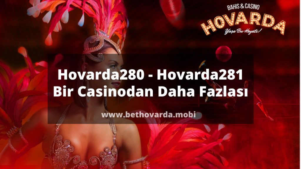 Hovarda280 - Hovarda281 Bir Casinodan Daha Fazlası